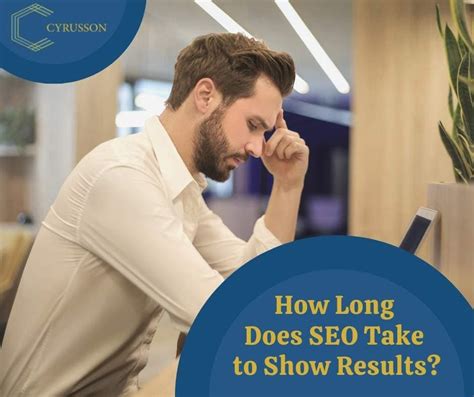 How Long Does SEO Take to Show the Results you .